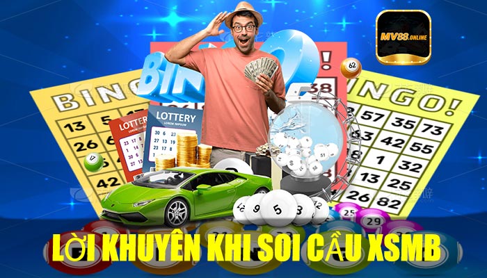 Lời Khuyên Khi Soi Cầu XSMB