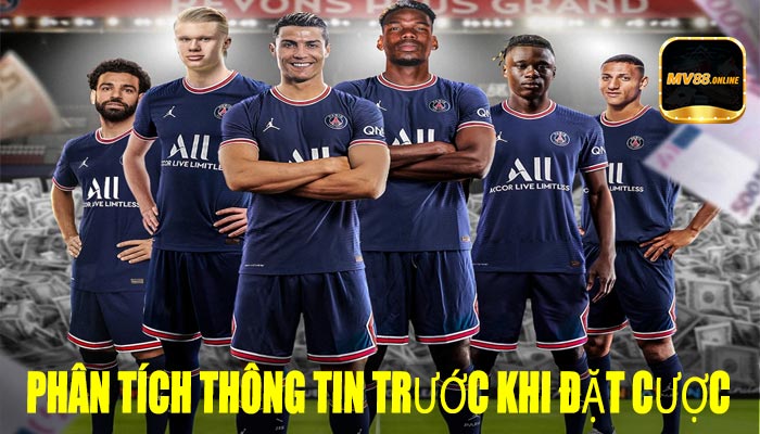 Phân Tích Thông Tin Trước Khi Đặt Cược